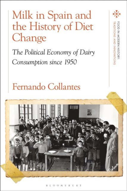 Fernando Collantes - Milk in Spain and the History of Diet Change, E-bok
