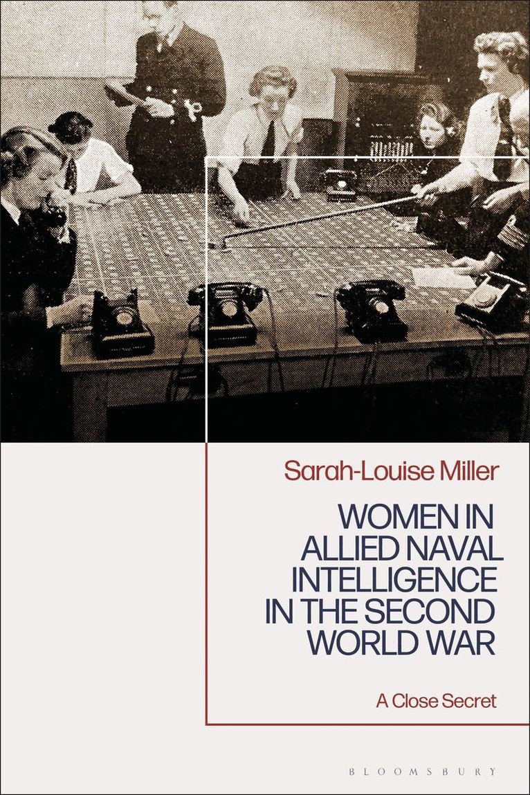 Sarah-Louise Miller - Women in Allied Naval Intelligence in the Second World War, Häftad. Tillgänglighet: Lägg i varukorg