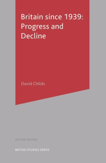 David Childs - Britain since 1939, E-bok