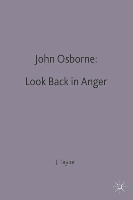 John Russell Taylor - John Osborne: Look Back in Anger, E-bok