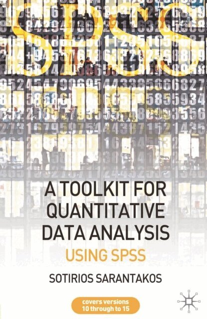 Sotirios Sarantakos - Tool Kit for Quantitative Data Analysis, E-bok