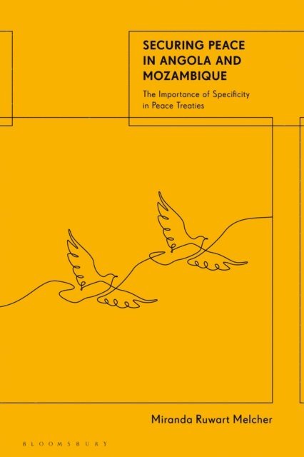 Miranda Melcher - Securing Peace in Angola and Mozambique, E-bok