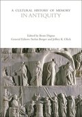 A Cultural History of Memory in Antiquity