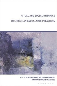 Ritual and Social Dynamics in Christian and Islamic Preaching
