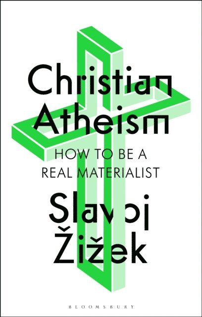 Slavoj Žižek - Christian Atheism, E-bok