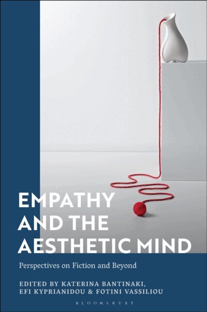 Katerina Bantinaki, Efi Kyprianidou, Fotini Vassiliou - Empathy and the Aesthetic Mind, E-bok