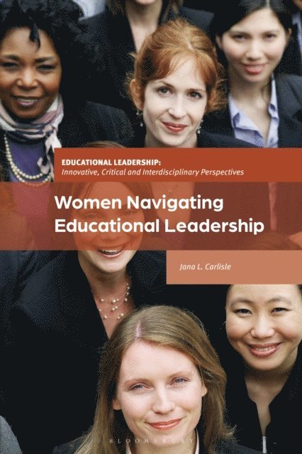 Jana L. Carlisle - Women Navigating Educational Leadership, E-bok