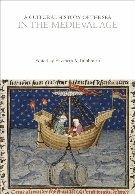 Elizabeth Lambourn - Cultural History of the Sea in the Medieval Age, E-bok