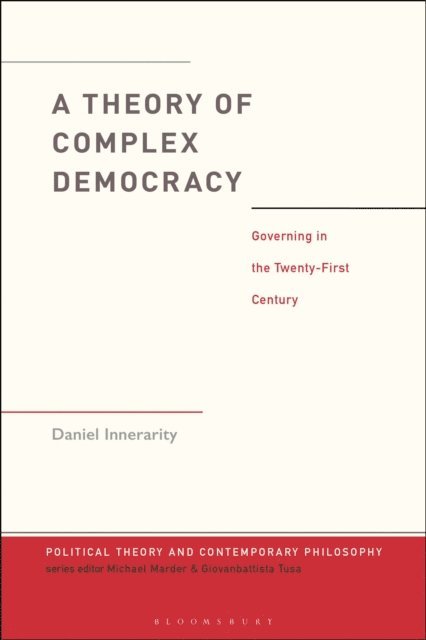 Daniel Innerarity - Theory of Complex Democracy, E-bok