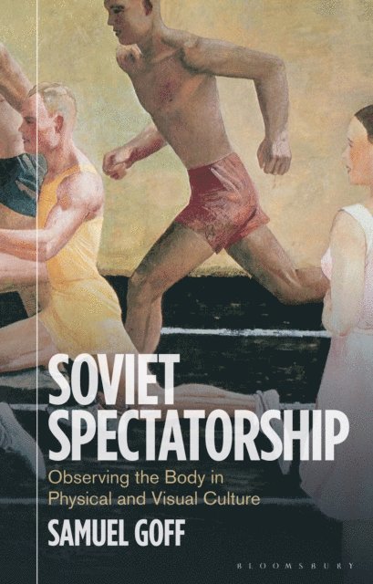 Samuel Goff - Soviet Spectatorship, E-bok