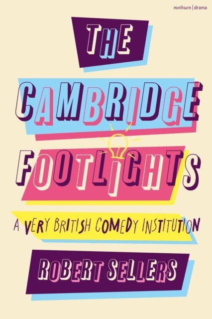 Robert Sellers - Cambridge Footlights, E-bok