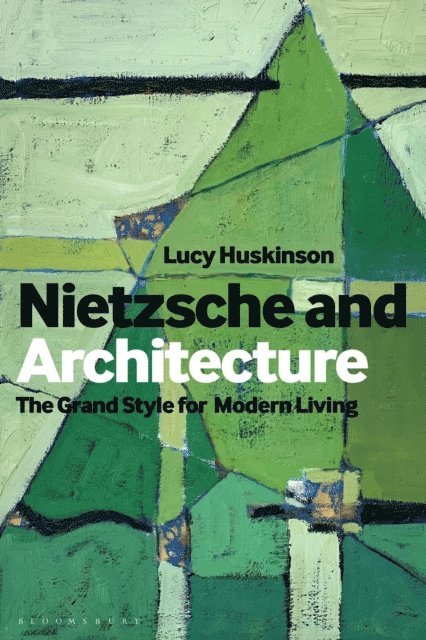 Lucy Huskinson - Nietzsche and Architecture, E-bok