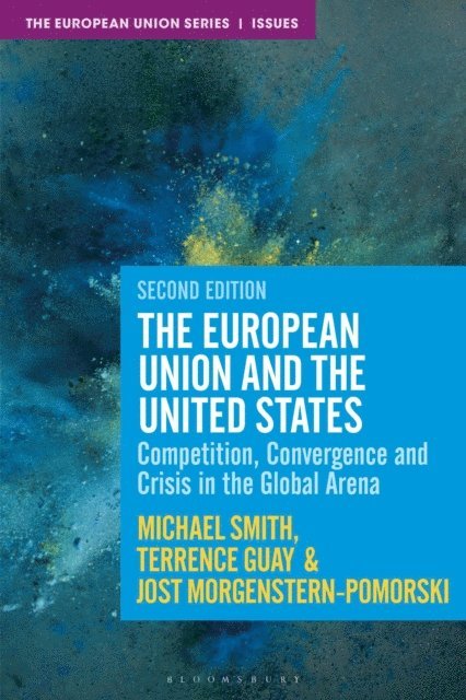 Jost Morgenstern-Pomorski, Terrence Guay, Michael Smith - European Union and the United States, E-bok