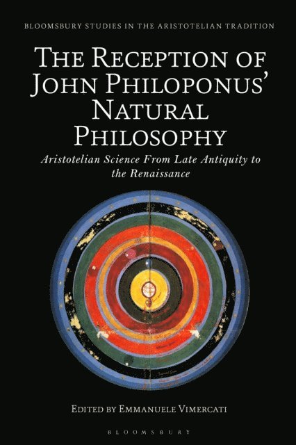 Emmanuele Vimercati - Reception of John Philoponus’ Natural Philosophy, E-bok