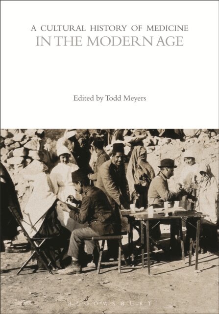 Todd Meyers - Cultural History of Medicine in the Modern Age, E-bok