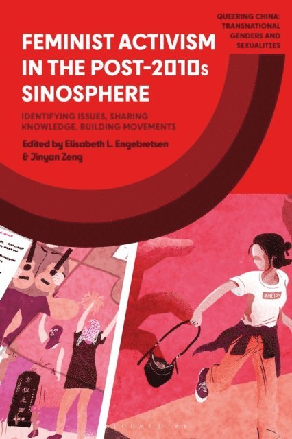 Elisabeth L. Engebretsen, Jinyan Zeng - Feminist Activism in the Post-2010s Sinosphere, E-bok