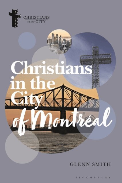 Glenn Smith - Christians in the City of Montréal, E-bok