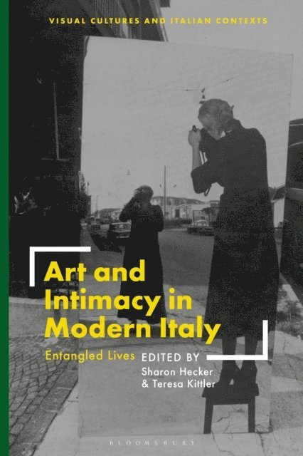 Sharon Hecker, Teresa Kittler - Art and Intimacy in Modern Italy, E-bok