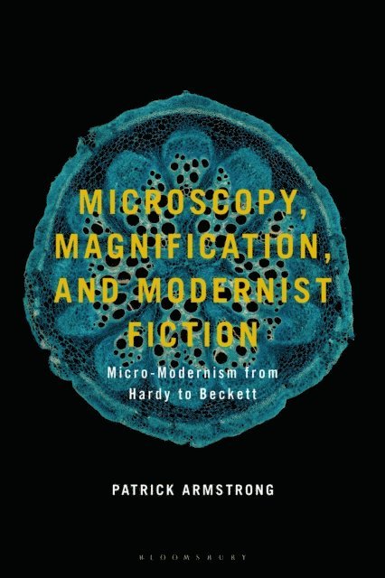 Patrick Armstrong - Microscopy, Magnification and Modernist Fiction, E-bok