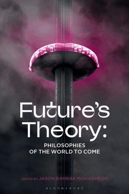 Jason Bahbak Mohaghegh - Future's Theory, E-bok