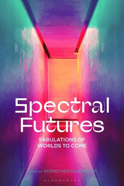 Bernd Herzogenrath - Spectral Futures, E-bok