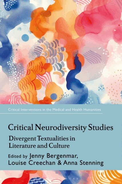 Jenny Bergenmar, Louise Creechan, Anna Stenning - Critical Neurodiversity Studies, E-bok