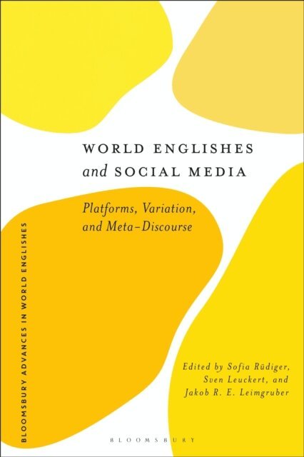Sofia Rüdiger, Sven Leuckert, Jakob R. E. Leimgruber - World Englishes and Social Media, E-bok
