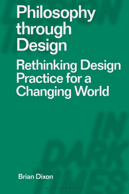 Brian Dixon - Philosophy through Design, E-bok