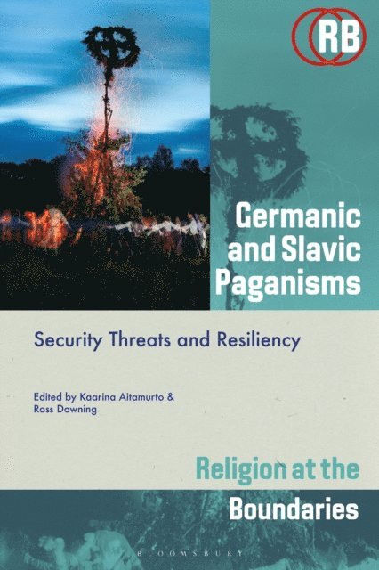 Kaarina Aitamurto, Ross Downing - Germanic and Slavic Paganisms, E-bok