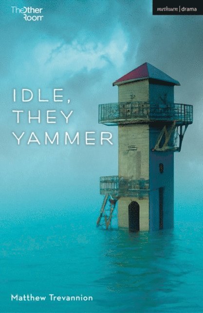 Matthew Trevannion - Idle, They Yammer, E-bok