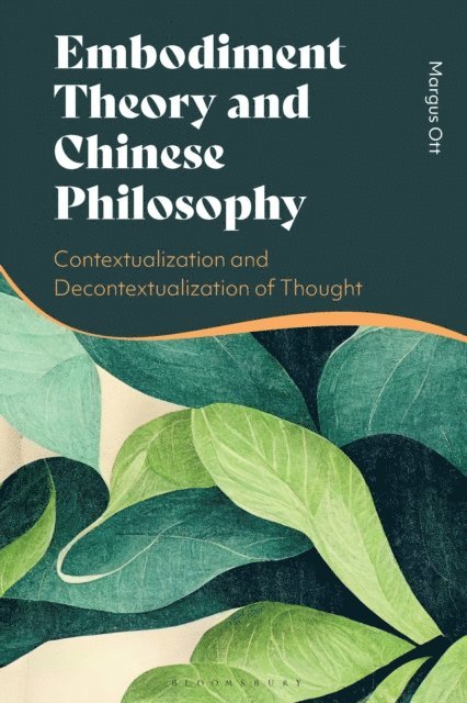 Margus Ott - Embodiment Theory and Chinese Philosophy, E-bok