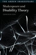 Shakespeare and Disability Theory