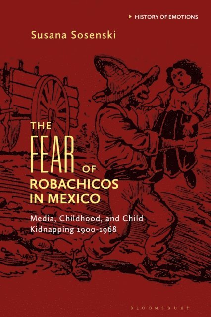 Susana Sosenski - Fear of Robachicos in Mexico, E-bok