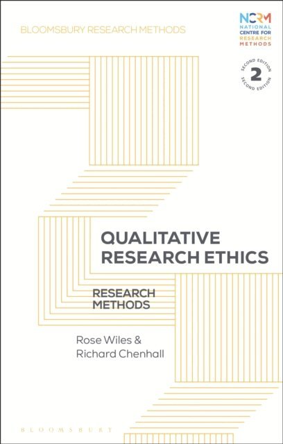 Rose Wiles, Richard Chenhall - Qualitative Research Ethics, E-bok