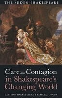 Darryl Chalk, Rebecca Totaro - Care and Contagion in Shakespeare's Changing World, Häftad