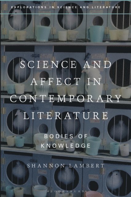 Shannon Lambert - Science and Affect in Contemporary Literature, E-bok