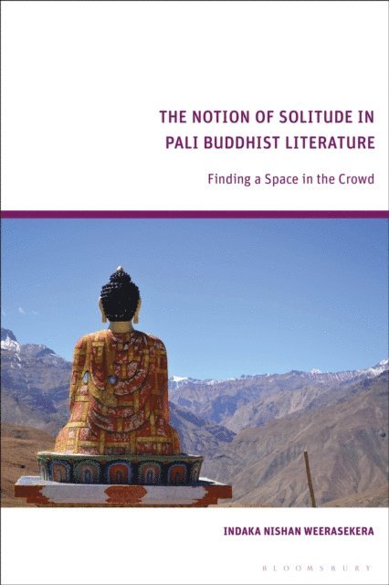 Indaka Weerasekera - Notion of Solitude in Pali Buddhist Literature, E-bok