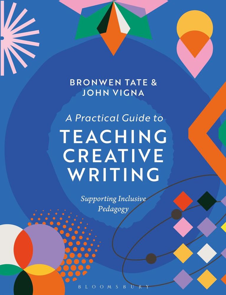Bronwen Tate, John Vigna - Practical Guide to Teaching Creative Writing, Häftad