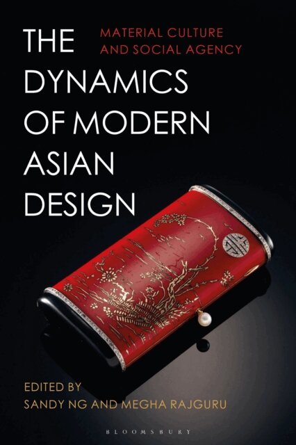 Sandy Ng, Megha Rajguru - Dynamics of Modern Asian Design, E-bok. Tillgänglighet: Lägg i varukorg