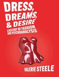 Dress, Dreams, and Desire