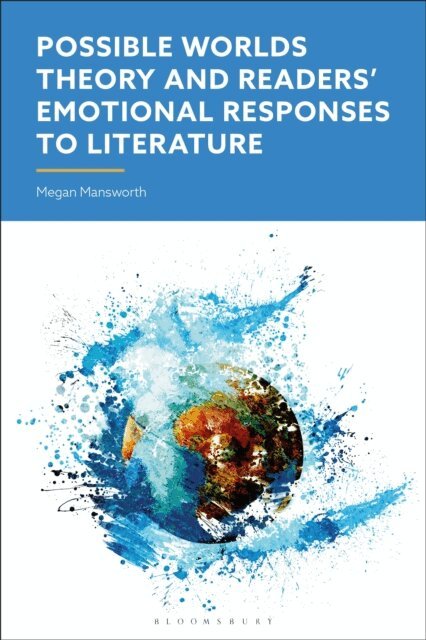 Megan Mansworth - Possible Worlds Theory and  Readers' Emotional Responses to Literature, E-bok