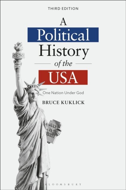 Bruce Kuklick - Political History of the USA, E-bok