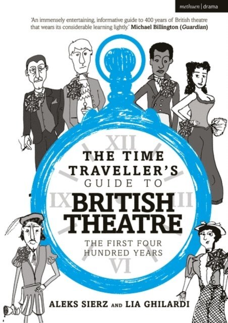 Aleks Sierz, Lia Ghilardi - Time Traveller's Guide to British Theatre, E-bok