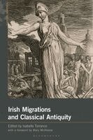 Isabelle Torrance, Sarah Annes Brown, Katherine Harloe - Irish Migrations and Classical Antiquity, Häftad