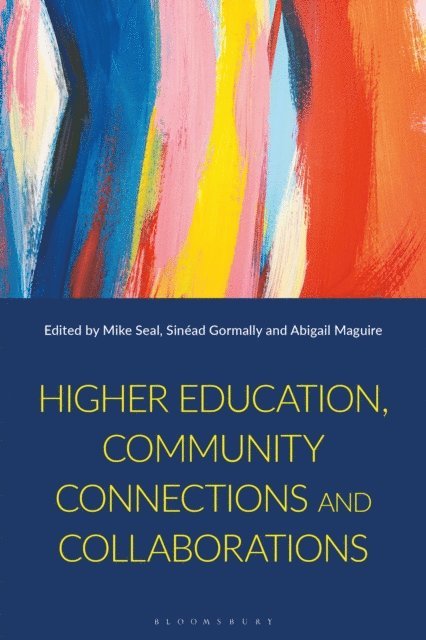 Sinéad Gormally, Abigail Maguire, Mike Seal - Higher Education, Community Connections and Collaborations, E-bok