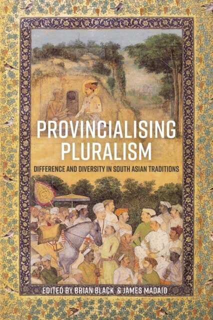 Brian Black, James Madaio - Provincialising Pluralism, E-bok