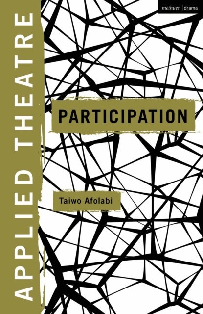Taiwo Afolabi - Applied Theatre: Participation, E-bok