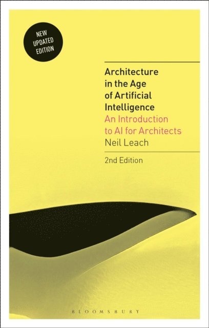 Neil Leach - Architecture in the Age of Artificial Intelligence, E-bok