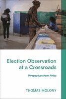 Thomas Molony - Election Observation at a Crossroads, Häftad