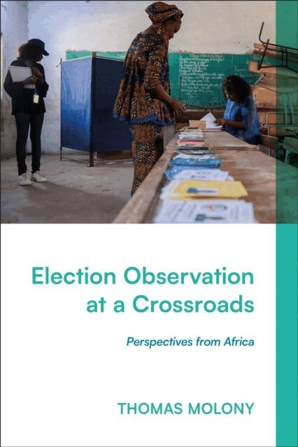 Thomas Molony - Election Observation at a Crossroads, E-bok